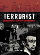 Graphic Universe: Terrorist: Gavrilo Princip, the Assassin Who Ignited World War I