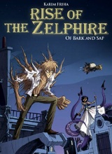 Archaia Studio Press: Rise of the Zelphire #1: Of Bark and SAP