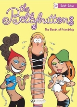 Cinebook: Bellybuttons, The #3: The Bonds of Friendship
