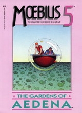 Epic Comics: Moebius, Complete #5: The Gardens of Aedena