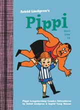 Drawn and Quarterly: Pippi Longstocking #3: Pippi Wont Grow Up
