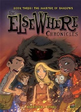 Graphic Universe: Elsewhere Chronicles #3: The Master of Shadows