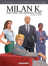 Humanoids: Milan K. #1: Teenage Years 1