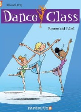 Papercutz: Dance Class #2: Romeos and Juliets