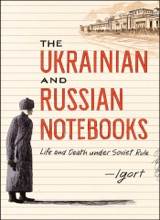 Simon & Schuster: The Ukrainian and Russian Notebooks: Life and Death Under Soviet Rule