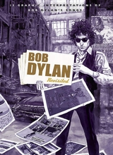 W. W. Norton & Company: Bob Dylan Revisited: 13 Graphic Interpretations of Bob Dylans Songs
